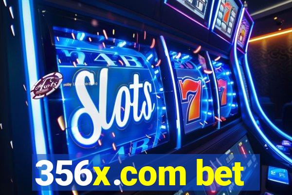 356x.com bet